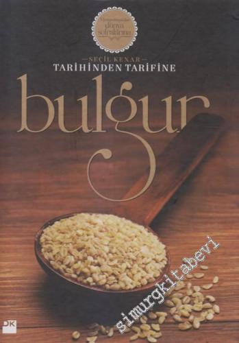 Tarihinden Tarifine Bulgur CİLTLİ -        2012