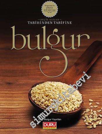 Tarihinden Tarifine Bulgur -