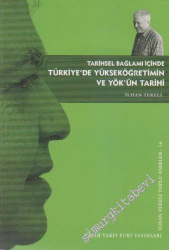 Tarihsel Bağlamı İçinde Türkiye'de Yükseköğretim ve YÖK'ün Tarihi