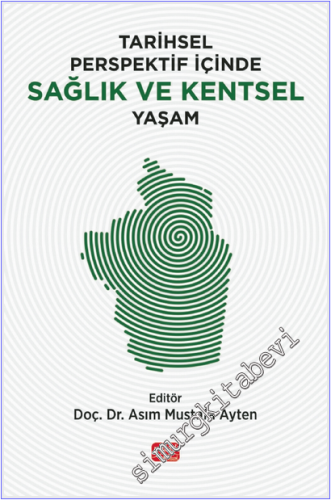 Tarihsel Perspektif İçinde Sağlık ve Kentsel Yaşam -