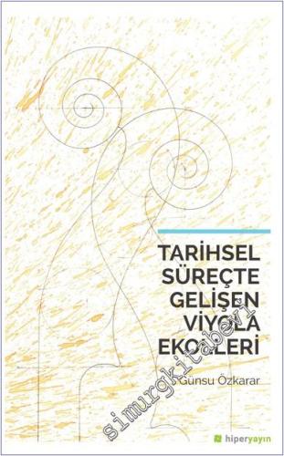 Tarihsel Süreçte Gelişen Viyola Ekolleri -        2017