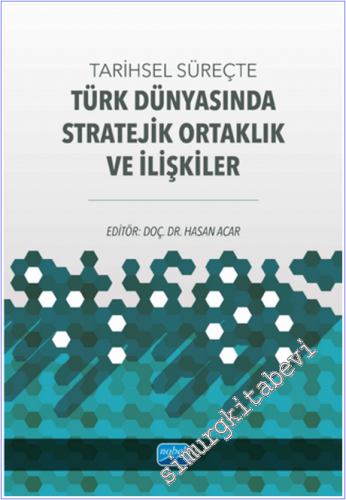 Tarihsel Süreçte Türk Dünyasında Stratejik Ortaklık ve İlişkiler -        2026