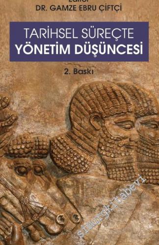 Tarihsel Süreçte Yönetim Düşüncesi -        2019