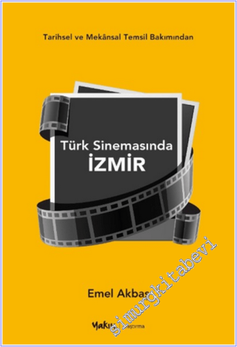 Tarihsel ve Mekansal Temsil Bakımından Türk Sinemasında İzmir