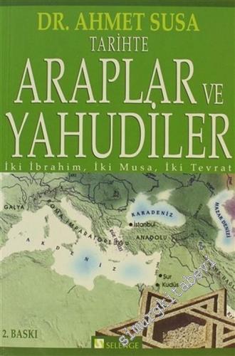 Tarihte Araplar ve Yahudiler: İki İbrahim, İki Musa, İki Tevrat -        2005