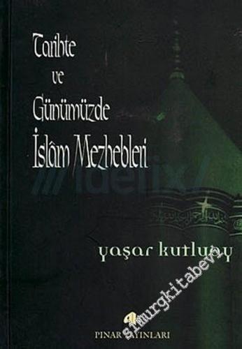 Tarihte ve Günümüzde İslam Mezhepleri