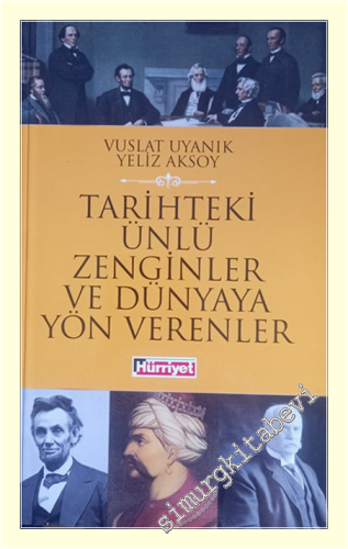 Tarihteki Ünlü Zenginler ve Dünyaya Yön Verenler -