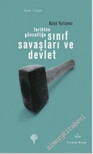 Tarihten Güncelliğe Sınıf Savaşları ve Devlet -        2013