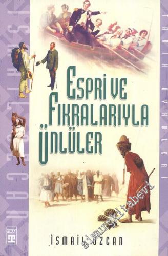 Tarihten Günümüze Espri ve Fıkralarıyla Ünlüler -