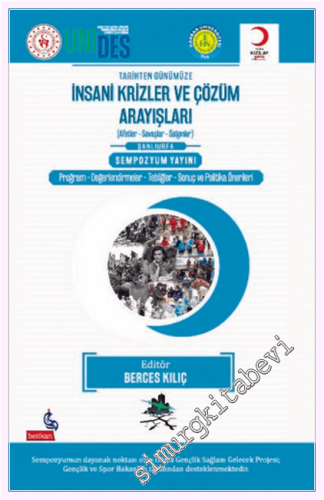 Tarihten Günümüze İnsani Krizler ve Çözüm Arayışları (Afetler Savaşlar