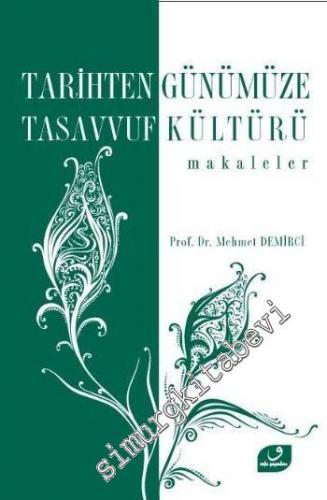 Tarihten Günümüze Tasavvuf Kültürü - Makaleler