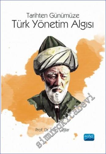 Tarihten Günümüze Türk Yönetim Algısı -        2022