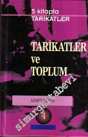 Tarikatlar Ve Toplum (4) : 5 Kitapta Tarikatlar -