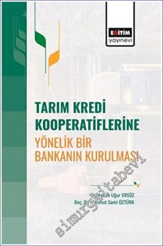 Tarım Kredi Kooperatiflerine Yönelik Bir Bankanın Kurulması -        2023