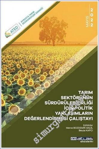 Tarım Sektörünün Sürdürülebilirliği İçin Politik Yaklaşımların Değerlendirilmesi Çalıştayı -        2022
