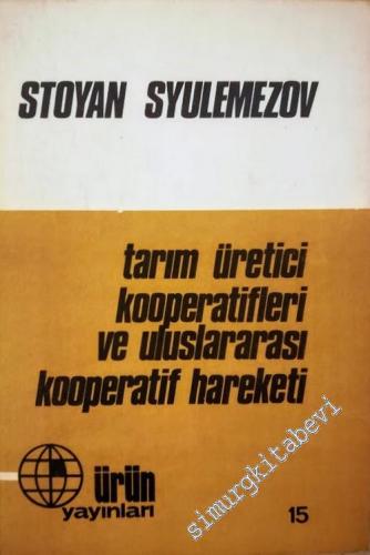 Tarım Üretici Kooperatifleri ve Uluslararası Kooperatif Hareketi -        1976
