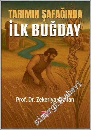 Tarımın Şafağında İlk Buğday -        2025