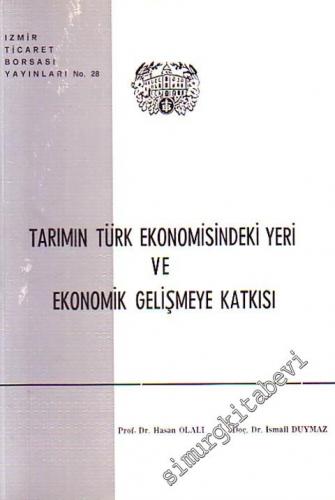 Tarımın Türk Ekonomisindeki Yeri ve Ekonomik Gelişmeye Katkısı