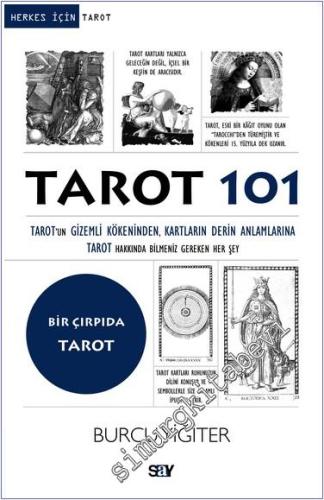 Tarot 101 - Tarotun Gizemli Kökeninden Kartların Derin Anlamlarına Tarot Hakkında Bilmeniz Gereken Her Şey -        2024