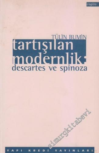 Tartışılan Modernlik: Descartes ve Spinoza -        2025