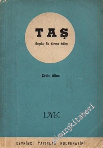 Taş : Gerçekçi Bir Yazarın Notları -        1964