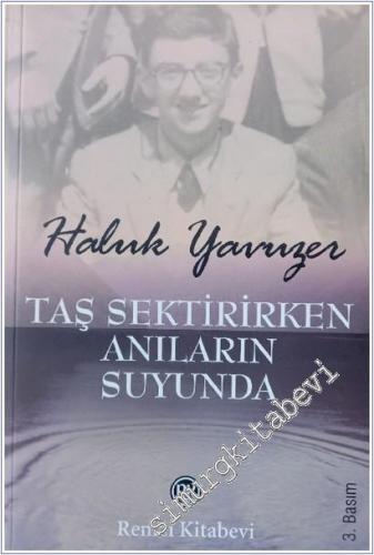 Taş Sektirirken Anıların Suyunda  İMZALI -        2013