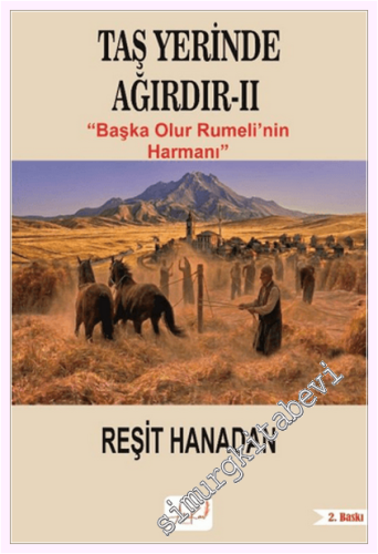 Taş Yerinde Ağırdır II - Başka Olur Rumeli'nin Harmanı