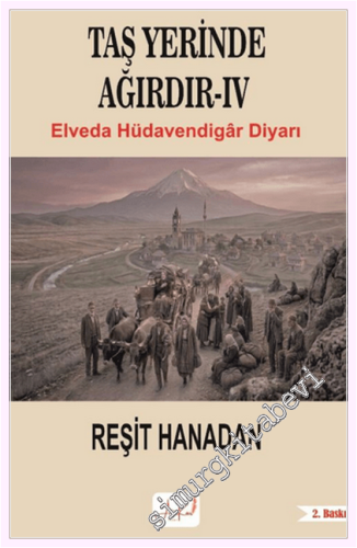 Taş Yerinde Ağırdır IV - Elveda Hüdavendigar Diyarı