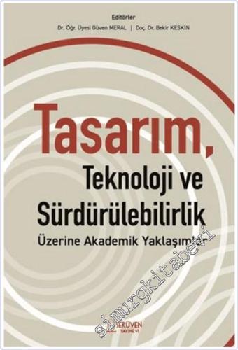 Tasarım Teknoloji ve Sürdürülebilirlik Üzerine Akademik Yaklaşımlar -        2025