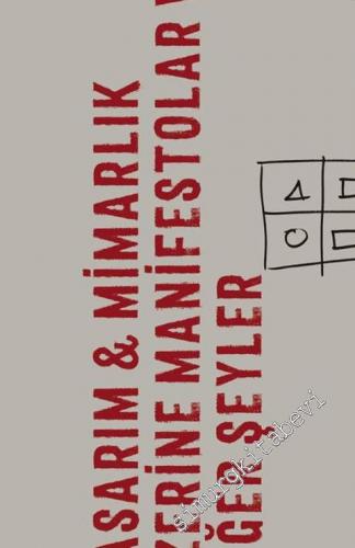 Tasarım ve Mimarlık Üzerine Manifestolar ve Diğer Şeyler -