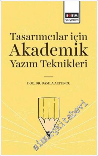 Tasarımcılar İçin Akademik Yazım Teknikleri -        2023