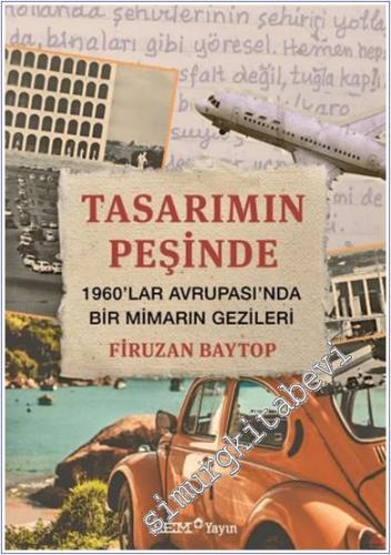 Tasarımın Peşinde – 1960'lar Avrupası'nda Bir Mimarın Gezileri -        2024