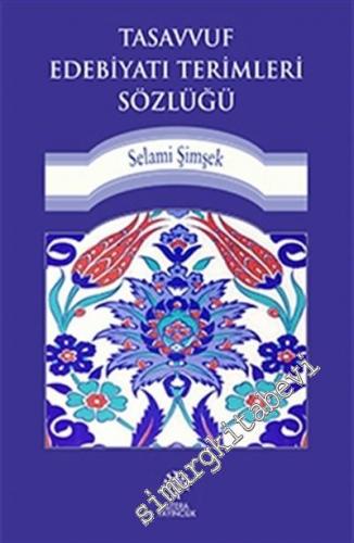 Tasavvuf Edebiyatı Terimleri Sözlüğü  -