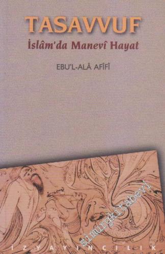 Tasavvuf: İslâm'da Manevi Hayat -