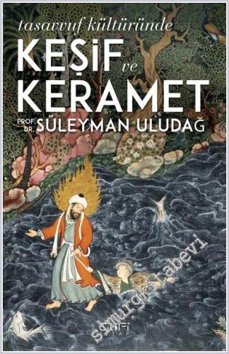 Tasavvuf Kültüründe Keşif ve Kerâmet -        2025