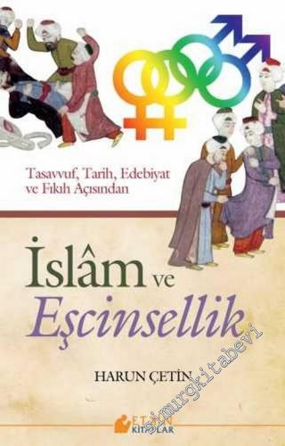Tasavvuf, Tarih, Edebiyat ve Fıkıh Açısından İslâm ve Eşcinsellik -        2015
