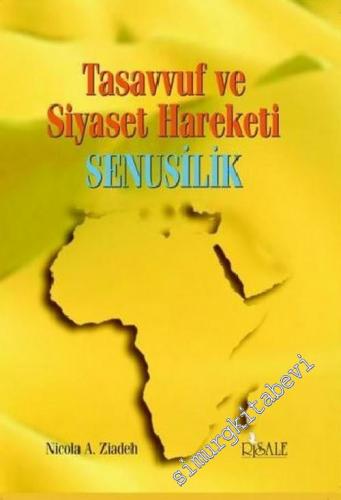Tasavvuf ve Siyaset Hareketi Senusilik -        2006