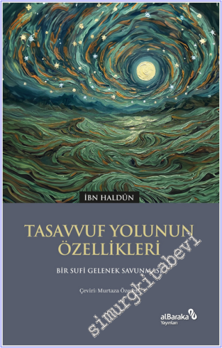 Tasavvuf Yolunun Özellikleri - Bir Sufi Gelenek Savunması