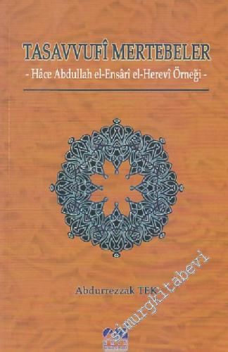 Tasavvufi Mertebeler: Hâce Abdullah el-Ensari el-Herevi Örneği