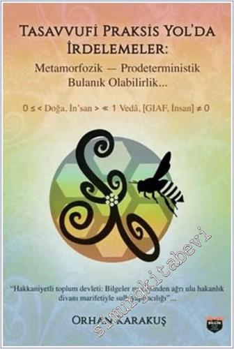 Tasavvufi Praksis Yol'da İrdelemeler : Metamorfozik Prodeterministik B
