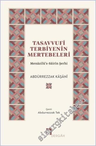 Tasavvufi Terbiyenin Mertebeleri: Menazilü's-Sairin Şerhi -        2025