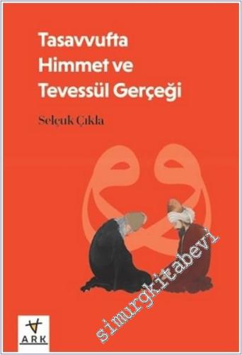 Tasavvufta Himmet ve Tevessül Gerçeği - 2025