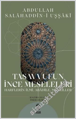 Tasavvufun İnce Meseleleri : Harflerin İlmi Abadile Menziller -        2025