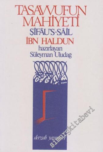 Tasavvufun Mahiyeti Şifâu's-Sâil -        1984
