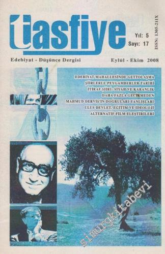 Tasfiye Edebiyat Düşünce Dergisi - Dosya: Edebiyat Mahallesinde Gettolaşma - Şiirlerle Peygamberler Tarihi - İtiraf Şiiri: Siyah Ve Karanlık - Daha Fazla Gecikmeden - Mahmud Derviş'in Doğruları Yanlışları - Ulus Devlet, Eğitim ve İdeoloji - Alternatif Fil