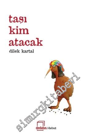 Taşı Kim Atacak -