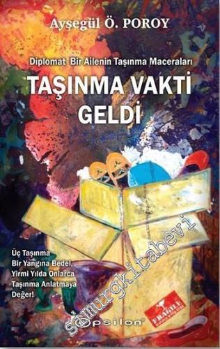 Taşınma Vakti Geldi: Diplomat Bir Ailenin Taşınma Maceraları -