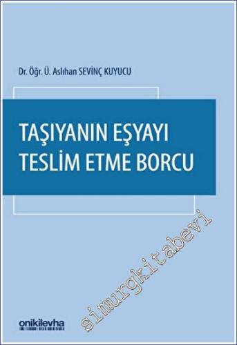 Taşıyanın Eşyayı Teslim Etme Borcu -        2023