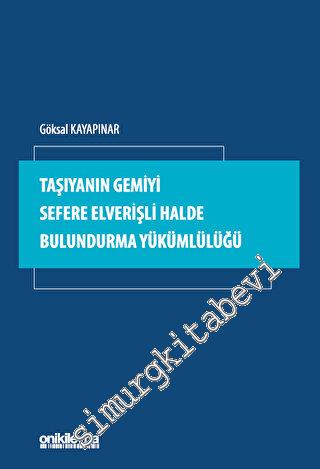 Taşıyanın Gemiyi Sefere Elverişli Halde Bulundurma Yükümlülüğü -        2023