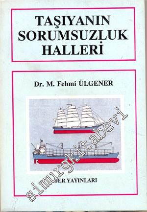 Taşıyanın Sorumsuzluk Halleri -